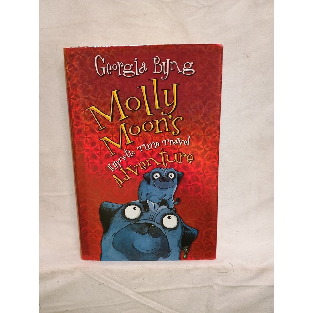 Molly Moon's Hypnotic Time Travel Adventure Georgia Byng 2005 Hardcover Book 3